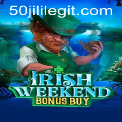 Explore 'IrishWeekendBonusBuy' Game with 50jili: A Comprehensive Guide